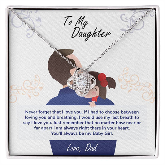 To My Daughter, You_ll Always Be My Baby Girl - Love Knot Necklace